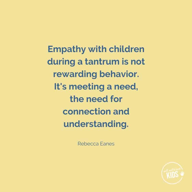 Quote: empathy with children during a tantrum
