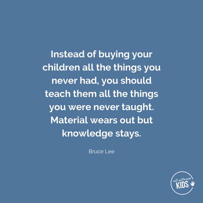 Quote: Instead of buying your children all the things you never had