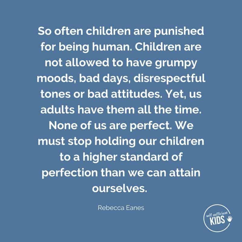 So often children are punished for being human